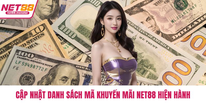 Cập nhật danh sách mã khuyến mãi NET88 hiện hành
